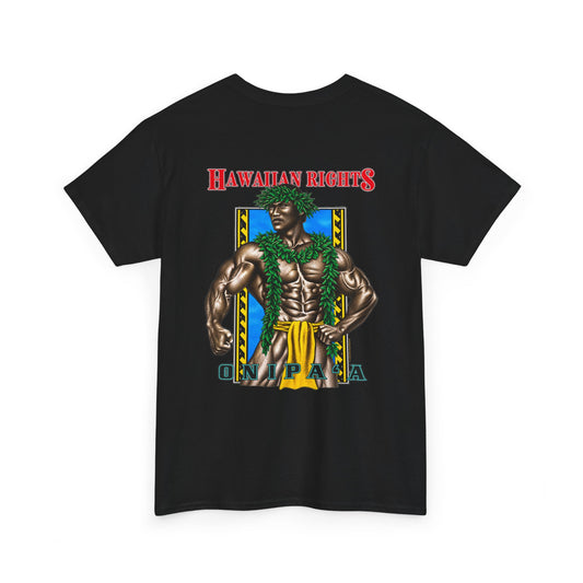 Hawaiian Strength Onipa’a Hawaiian Rights T-shirt Unisex Heavy Cotton Tee