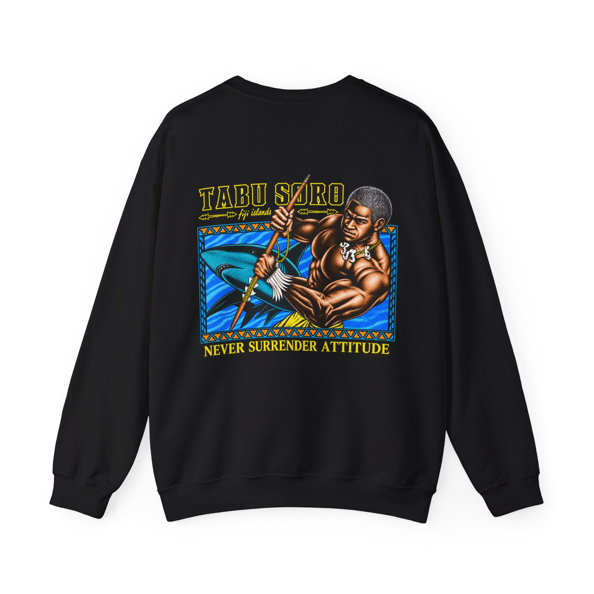 Local Strength Tabu Soro Fiji Islands Never Surrender Attitude Unisex Heavy Blend™ Crewneck Sweatshirt
